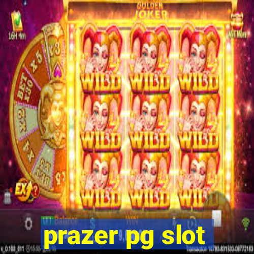 prazer pg slot